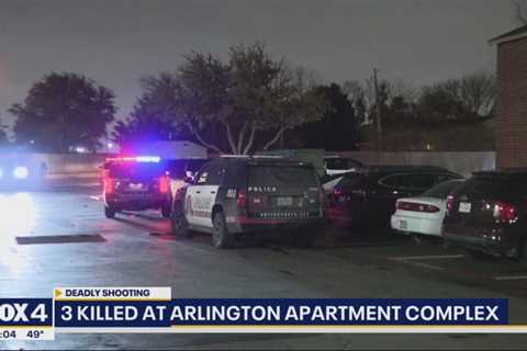 3 killed at Arlington apartment complex