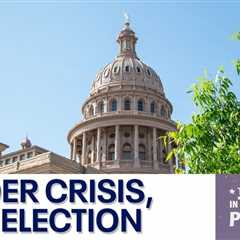 Texas border, 2024 election: This Week in Texas Politics | FOX 7 Austin