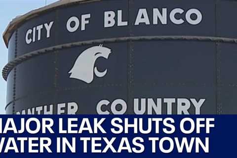 Major leak forces city of Blanco to temporarily shut off water services | FOX 7 Austin