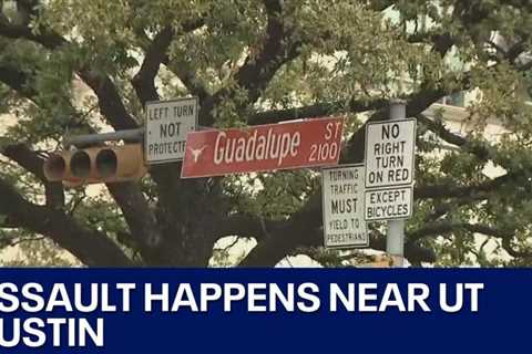 Police are investigating after an assault near UT Austin | FOX 7 Austin