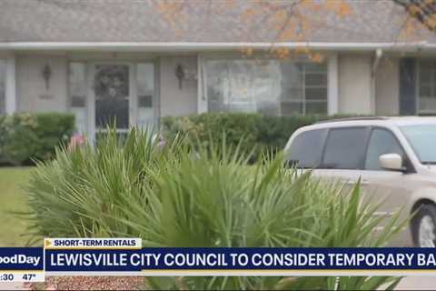 Lewisville City Council considers ban on short-term rentals