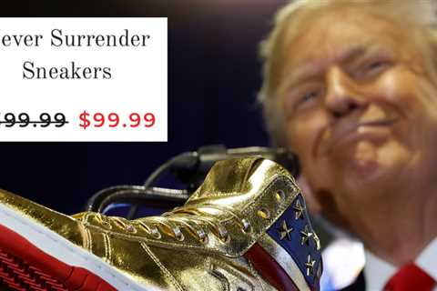 Prices for Trump's “Never Surrender” sneakers have been drastically reduced