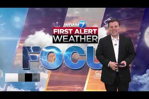 First Alert Weather Focus – March 15, 2024