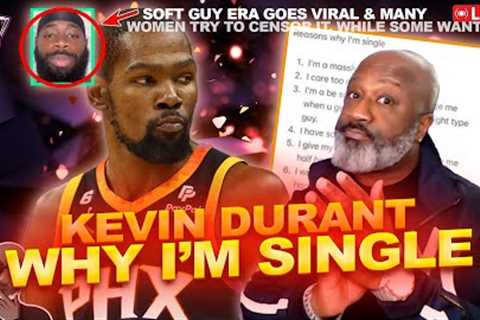 NBA''s Kevin Durant Make A List Expressing Why He''s Single | Why Love Can Be Hard For Men Like Him