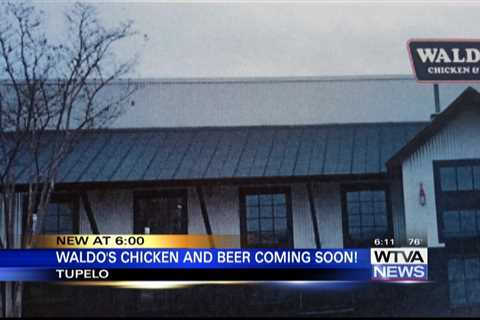 Waldo’s Chicken and Beer to come to Tupelo