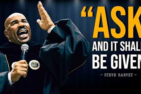 Ask And It Shall Be Given - Steve Harvey Motivational Speech | This Speech Will Make You Cry