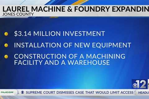 Laurel Machine & Foundry expanding operations