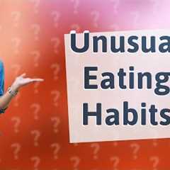 What Are Some Unusual Eating Habits Around the World?