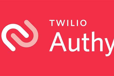 Twilio hack leaves Authy users exposed to text-messaging scams