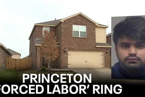 Princeton human trafficking case: Feds also investigating alleged ‘forced labor’ ring