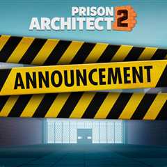 Prison Architect 2 is delayed indefinitely