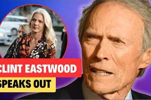 Clint Eastwood Speaks Out After the Death of His Girlfriend