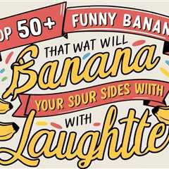 50+ Banana Puns That Will Split You with Laughter - Crack Up Puns