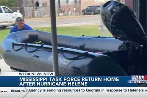 Mississippi Task Force returns home after Hurricane Helene