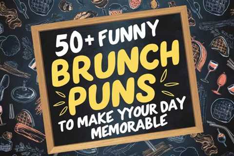 50+ Funny Brunch Puns to Make Your Day Memorable - Crack Up Puns