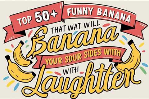 50+ Banana Puns That Will Split You with Laughter - Crack Up Puns