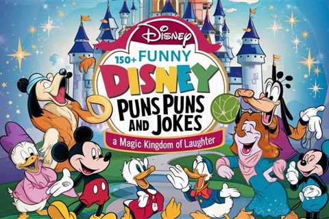 150+ Funny Disney Puns and Jokes: A Magic Kingdom of Laughter - Crack Up Puns