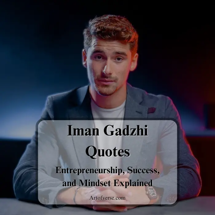 Iman Gadzhi Quotes on Success, Mindset, and Entrepreneurship - Art Of Verse