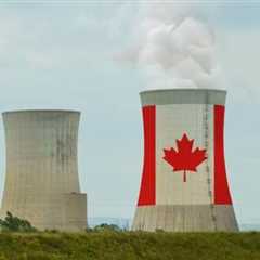 Can Canada’s Uranium Reserves Transform it into a Nuclear Superpower?