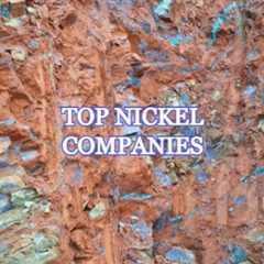 Top 4 Nickel Companies Driving Electrification and Clean Energy in 2025