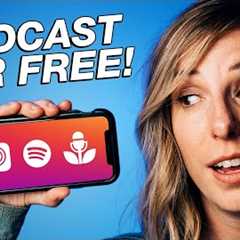 How to Start a Podcast for FREE (Using Your Phone)