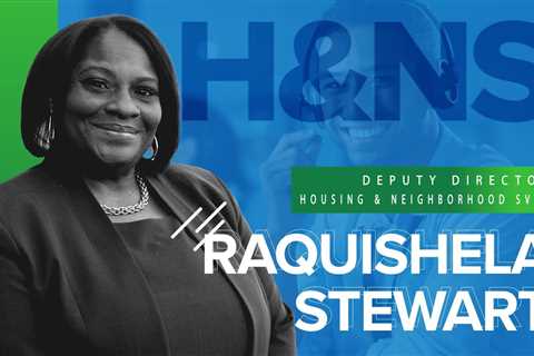 Fast Five – Raquishela Stewart, Deputy Director Housing & Neighborhood Services