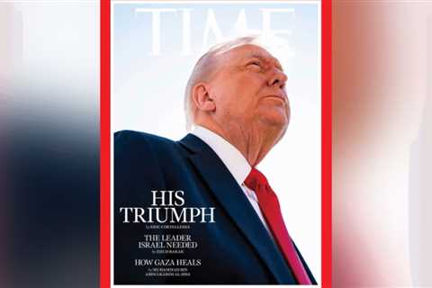 Petty TIME Magazine Posts Nasty Photo of Trump on Cover After He Ends Hamas-Israel War – It’s Not..