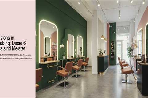 Extensions in Schwabing: Diese 6 Salons sind Meister