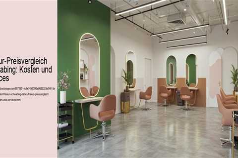 Friseur-Preisvergleich Schwabing: Kosten und Services